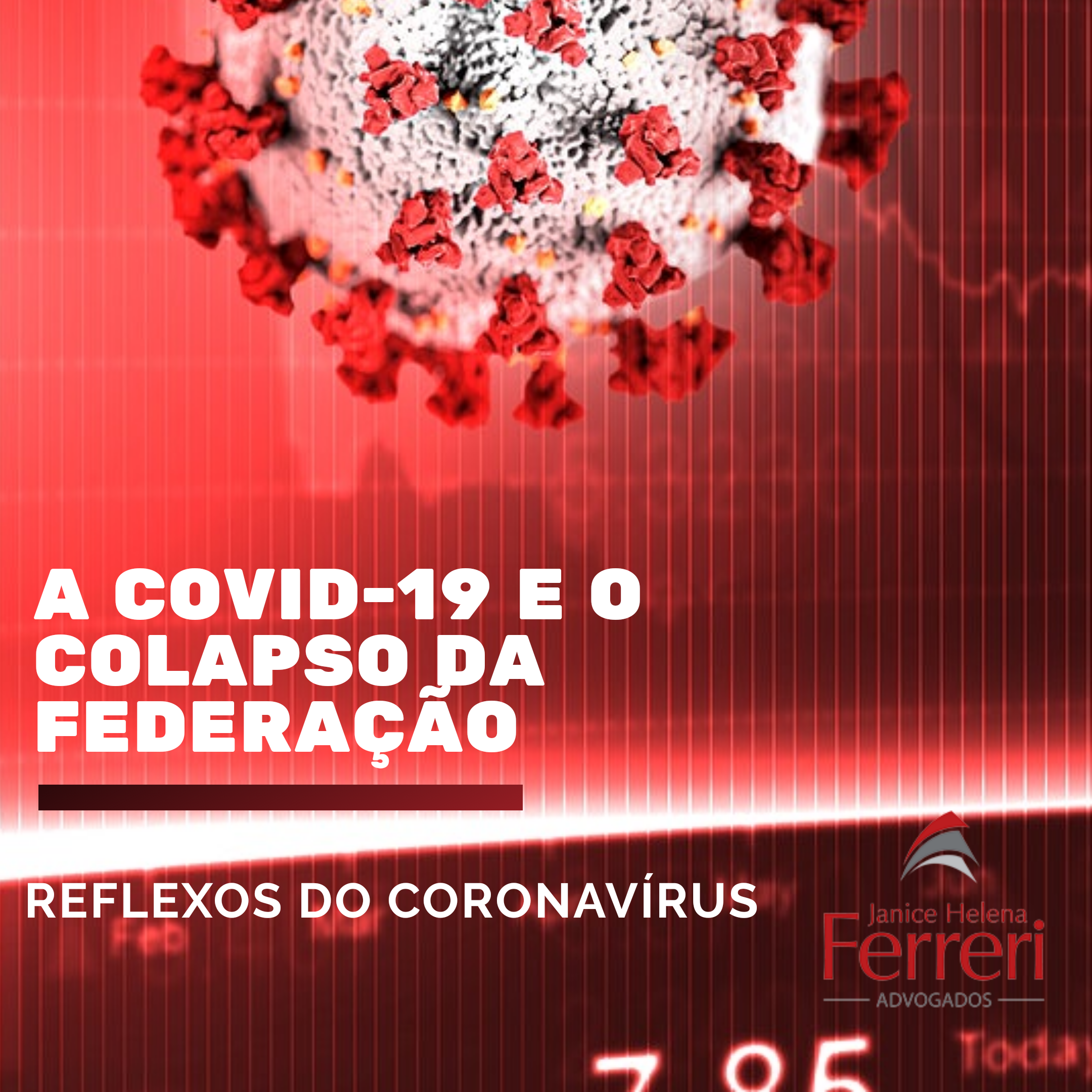 A COVID 19 E O COLAPSO DA FEDERAÇÃO